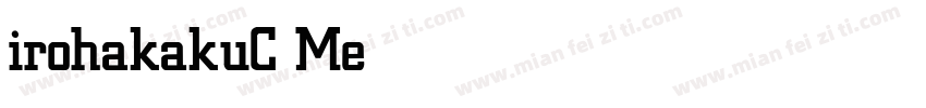 irohakakuC Medium字体转换